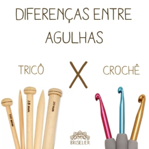 Qual a diferença entre crochê e o tricô? - Briselier
